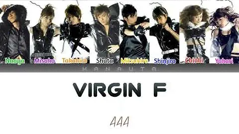 AAA (トリプル・エー) - VIRGIN F (Color Coded Kan / Rom / Eng lyrics)